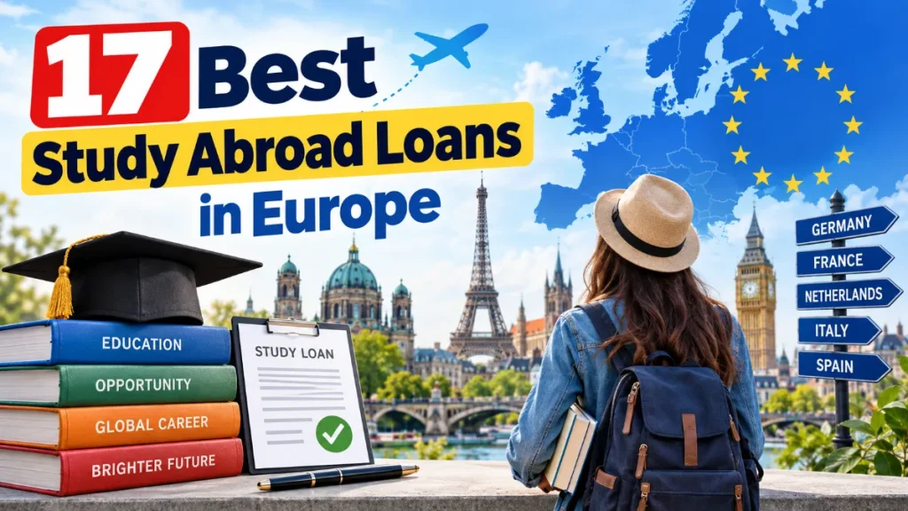 17 Best Study Abroad Loans in Europe
